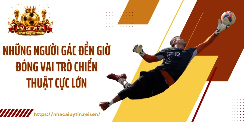Những người gác đền giờ đóng vai trò chiến thuật cực lớn