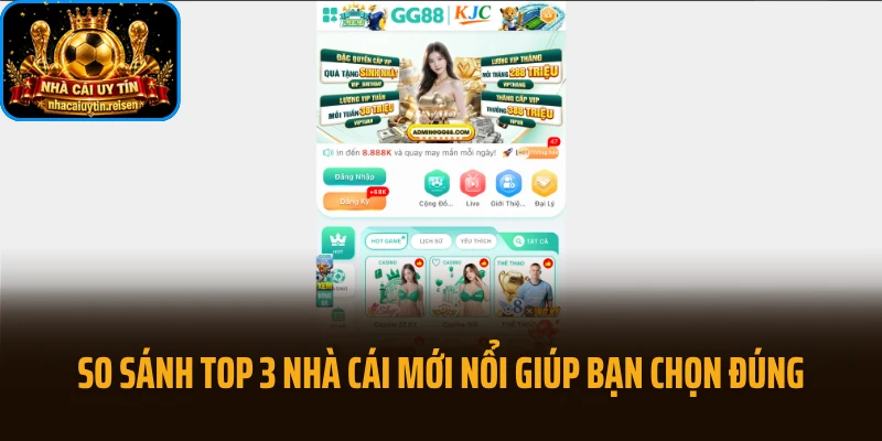 So sánh top 3 nhà cái mới nổi giúp bạn lựa chọn đúng