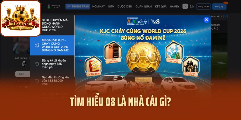 Tìm hiểu O8 là nhà cái gì?