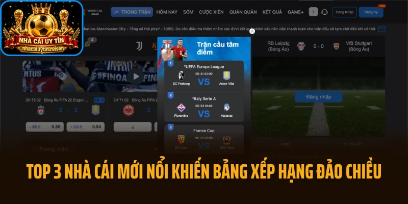 Top 3 Nhà Cái Mới Nổi Khiến Bảng Xếp Hạng Đảo Chiều