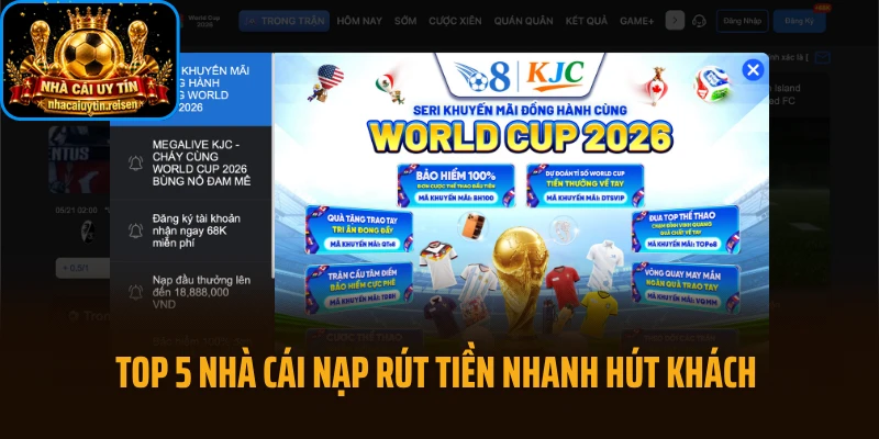 Top 5 Nhà Cái Nạp Rút Tiền Nhanh Hút Khách Năm 2026