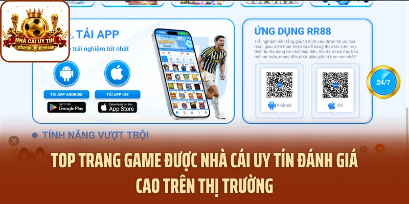 Top trang game được NHÀ CÁI UY TÍN đánh giá cao trên thị trường